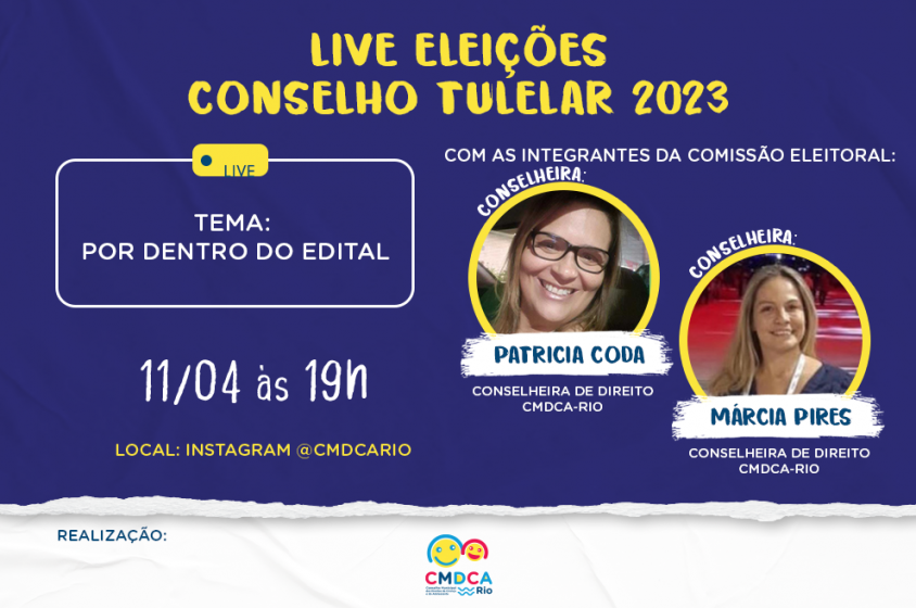 CMDCA-Rio realiza live para esclarecer dÃºvidas sobre  edital de eleiÃ§Ã£o dos  conselheiros tutelares 