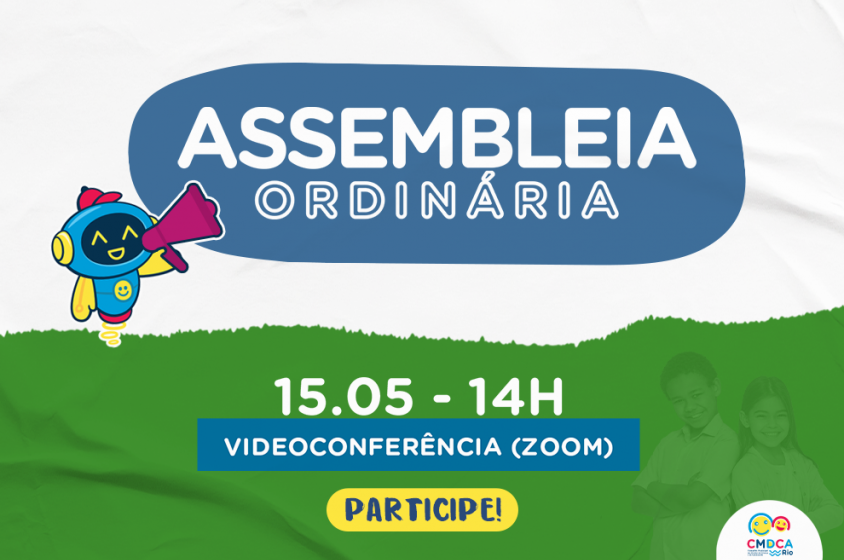 Acontece nessa segunda-feira(15) a Assembleia Ordinária de maio do CMDCA-Rio