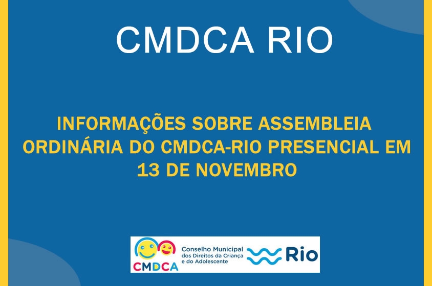 NOVA ASSEMBLEIA ORDINÁRIA DO CMDCA-RIO PRESENCIAL