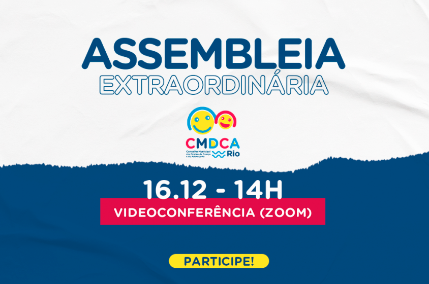 CMDCA-Rio realiza assembleia extraordinÃ¡ria nesta sexta-feira, dia 16