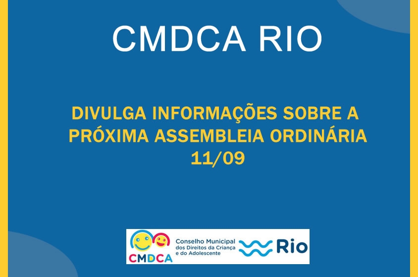 CMDCA divulga informações sobre a próxima assembléia ordinária em setembro